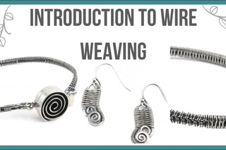 Introduction to Wire Weaving Tutorial -