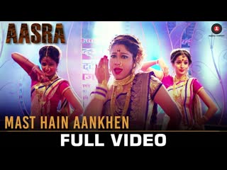 Mast Hain Aankhen - Full Video | Aasra | Pooja Mishra | Anushka Chadhha | Abdhesh Goswami