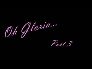 Cock Hero Oh Gloria ! Part 3