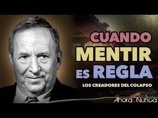 CUANDO MENTIR ES LA REGLA | LOS CREADORES DEL COLAPSO