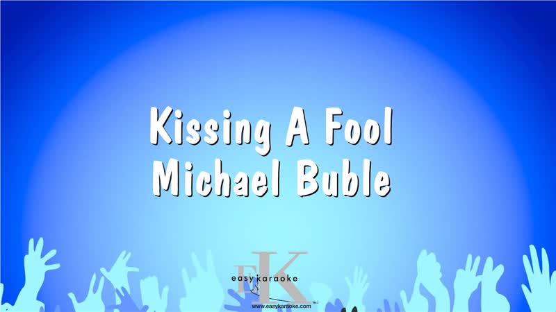 Kissing A Fool Michael Buble ( Karaoke