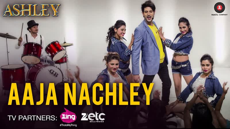 Aaja Nachley Ashley, Rishi Bhutani Gurleen Chopra, Nakash