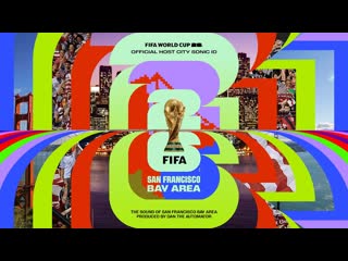 San Francisco Bay Area Theme x FIFA World Cup 26 by Dan The Automator