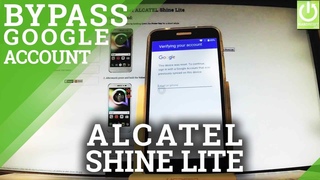 How to Bypass Google Verification in ALCATEL Shine Lite - Remove FRP Lock