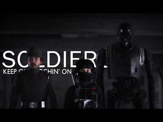 Rogue One | Soldier (keep on marchin’ on)