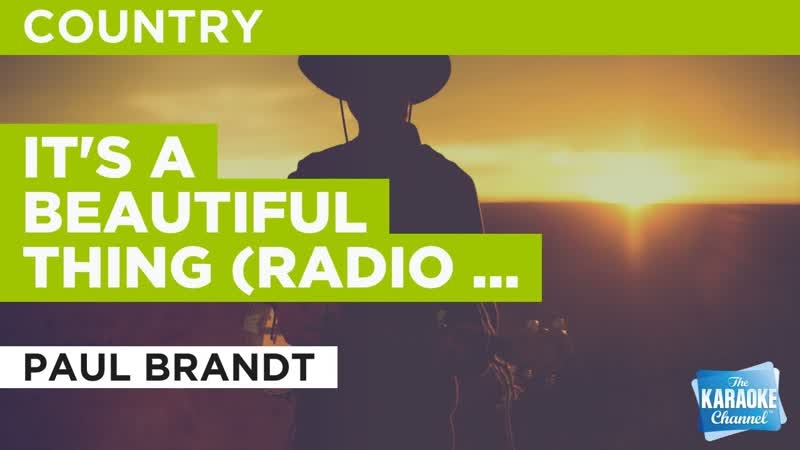 Its A Beautiful Thing ( Radio Version) : Paul Brandt, Karaoke with