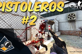 CS:GO - Pistoleros #2