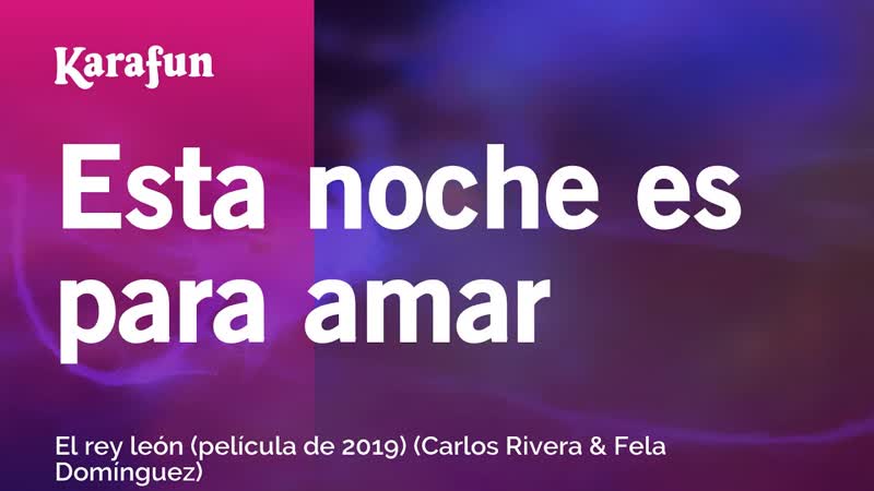 Esta noche es para amar The Lion King, Karaoke Version, Kara