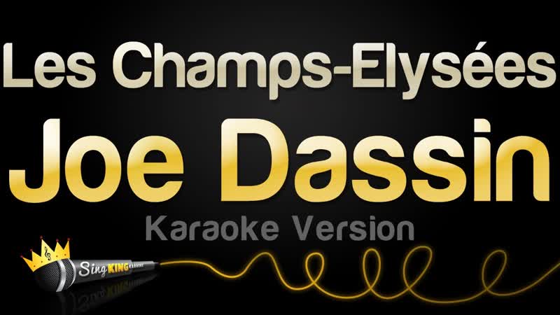 Joe Dassin Les Champs Elyse es ( Karaoke